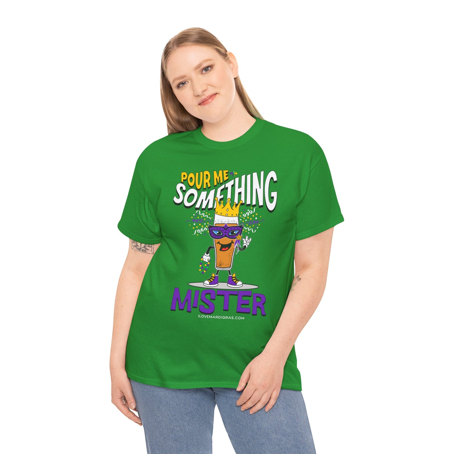 Graphic Tee "Pour Me Something Mister on Front" Mardi Gras Party Shirt (Front & Back)