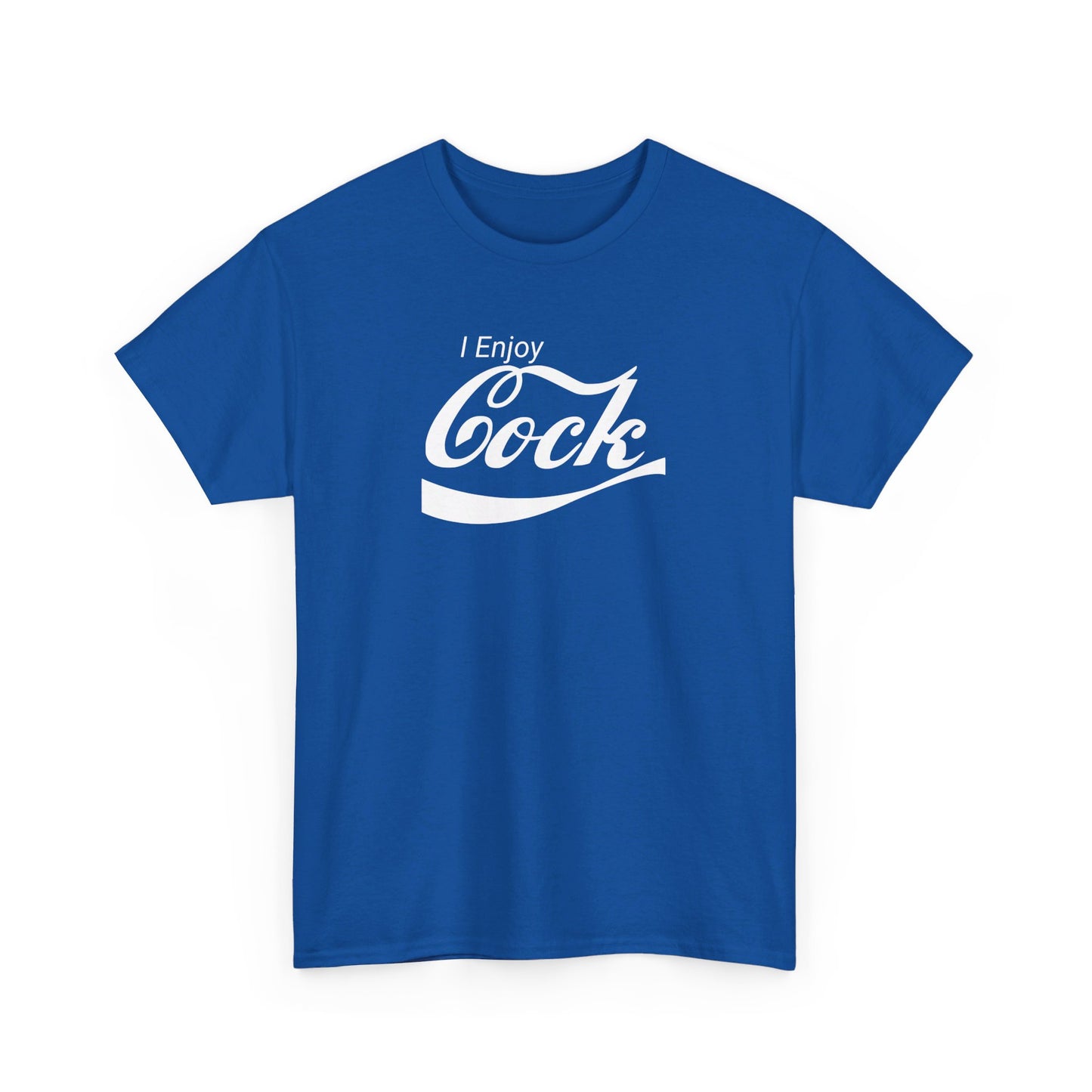 I Enjoy Cock T-Shirt (Heavy)