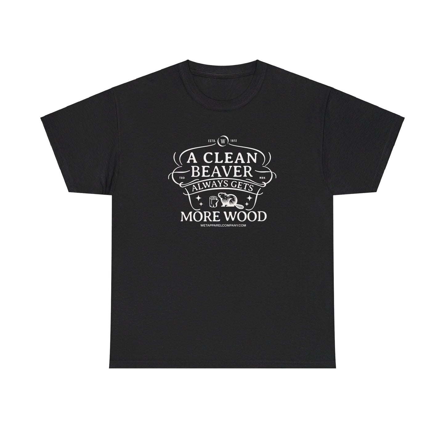 Clean Beaver Gets More Wood - T-Shirt (Heavy)