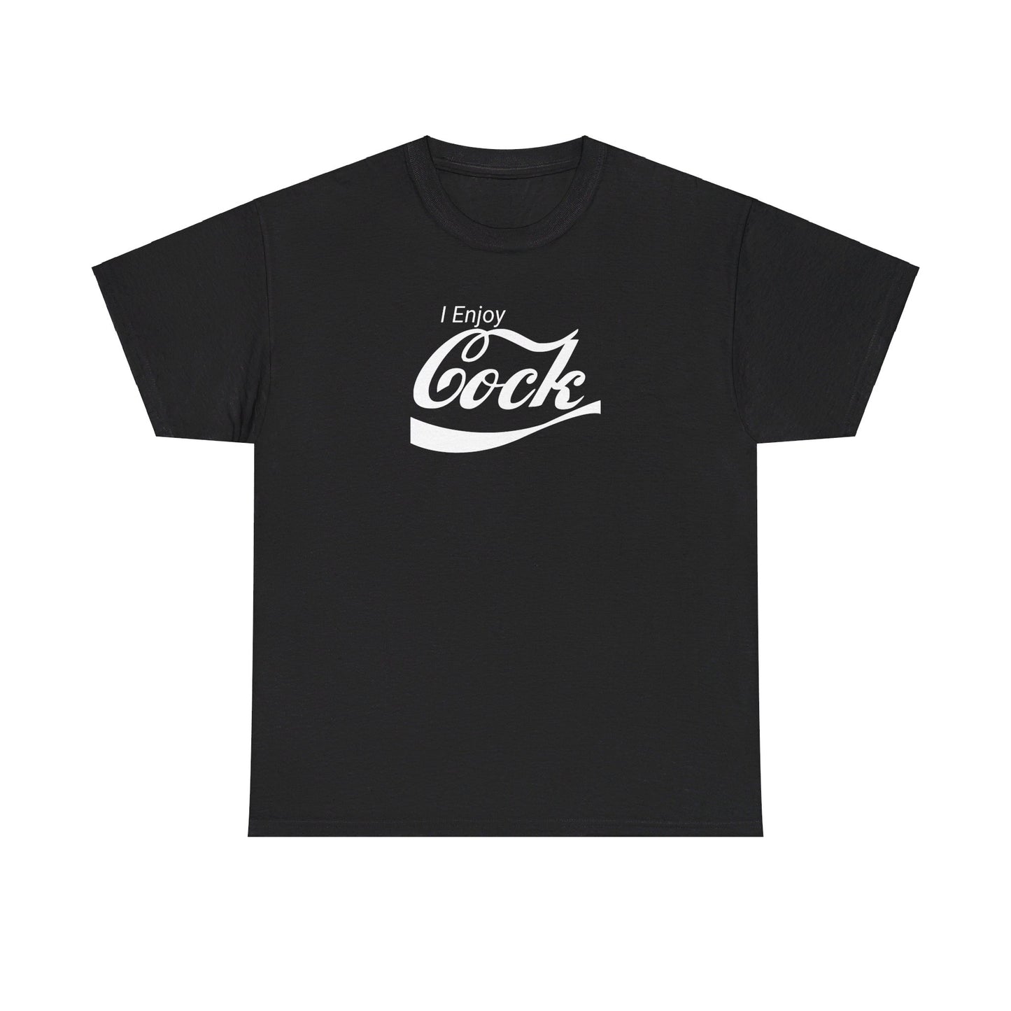 I Enjoy Cock T-Shirt (Heavy)