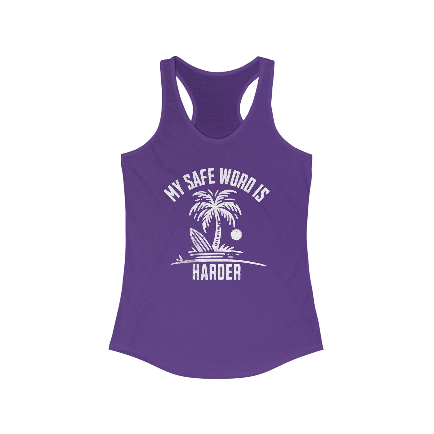 Women's Ideal Racerback Tank - My Safe Word is Harder
