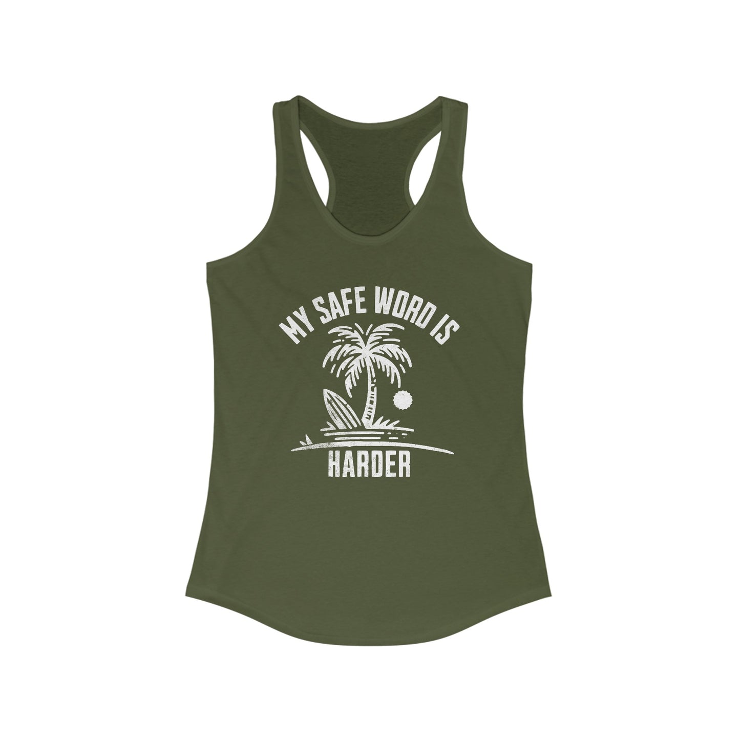Women's Ideal Racerback Tank - My Safe Word is Harder