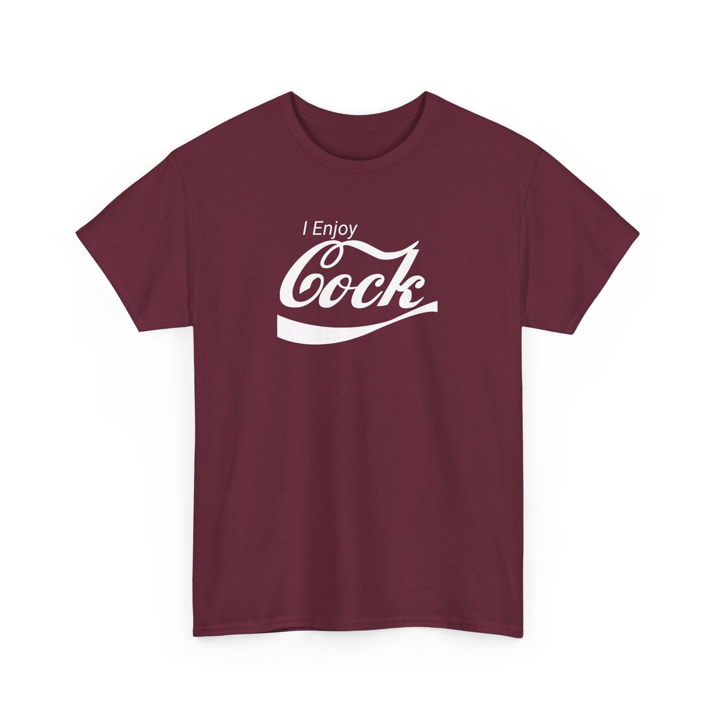 I Enjoy Cock T-Shirt (Heavy)