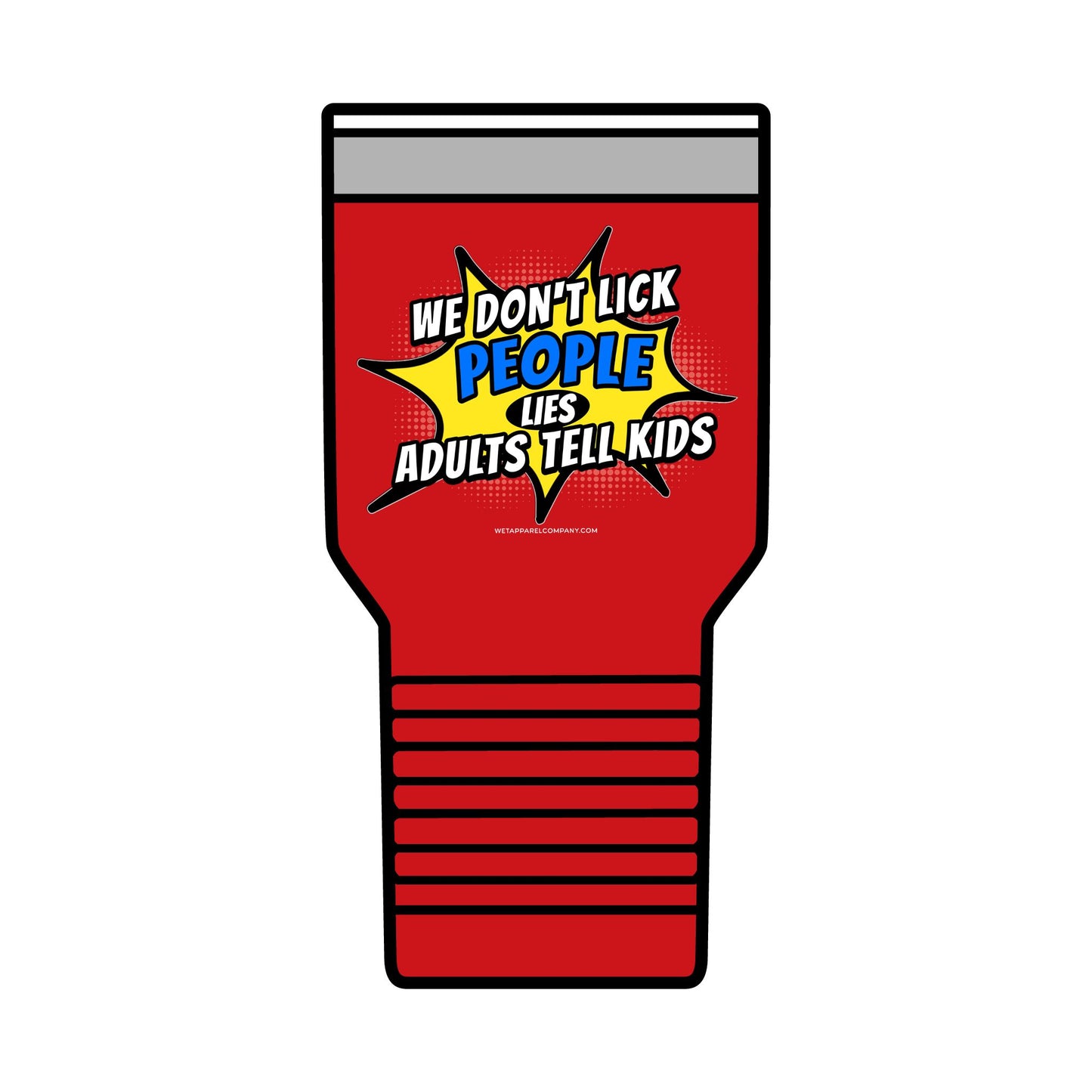 30oz Insulated Tumbler — "We don't lick people" Funny Kids’ Saying Travel Mug