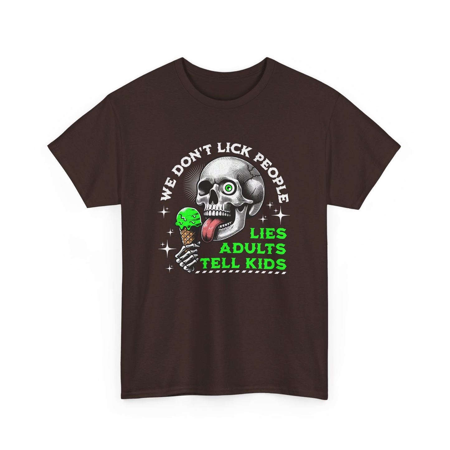 We don't lick people, Lies Adults Tell Kids - Skull Special