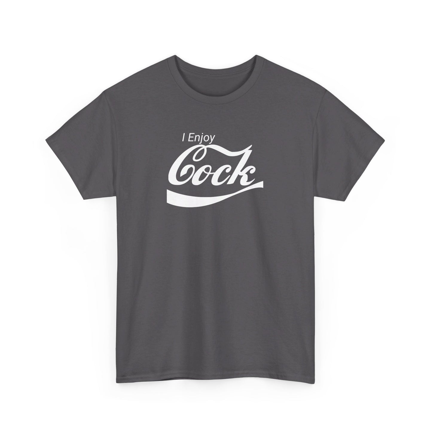 I Enjoy Cock T-Shirt (Heavy)