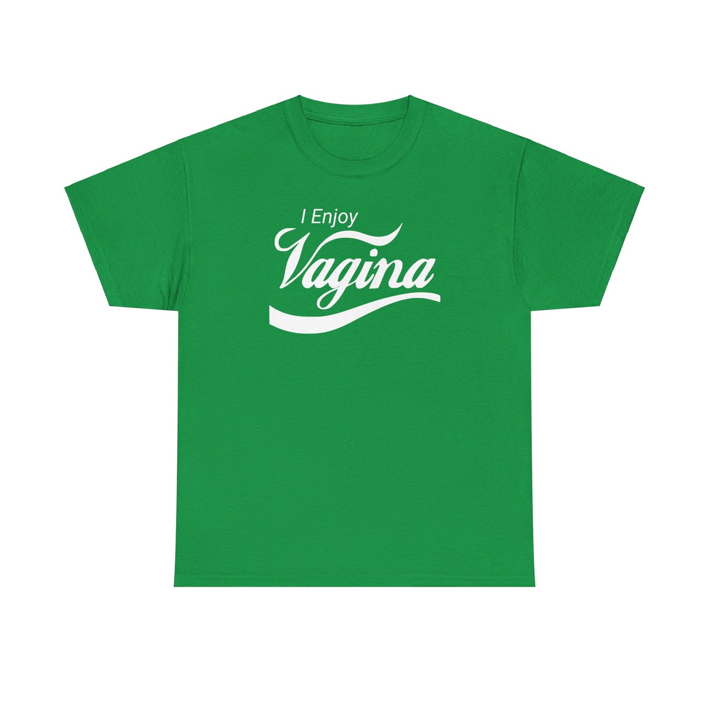 I Enjoy Vagina T-Shirt (Heavy)