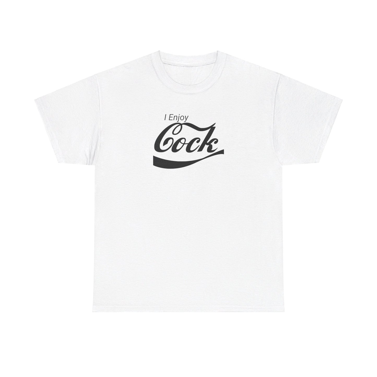 I Enjoy Cock T-Shirt (Heavy)