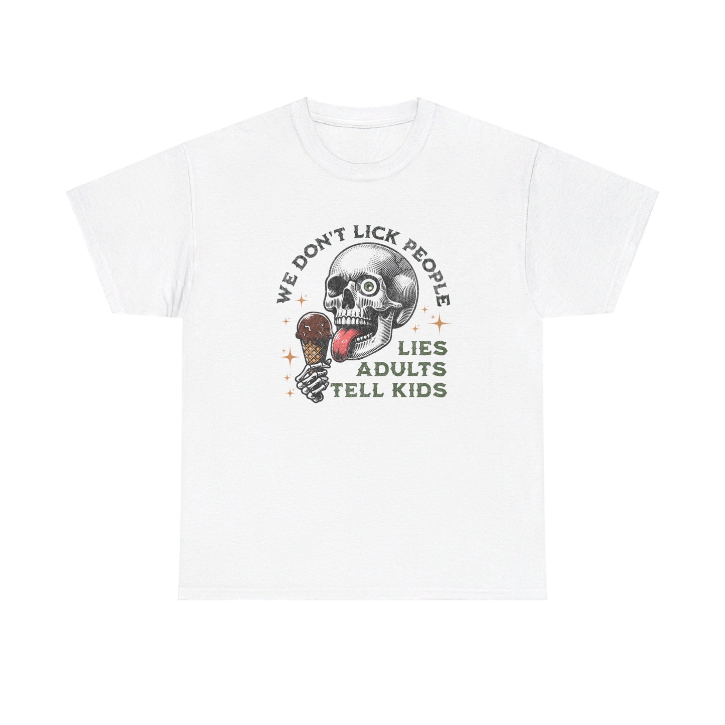 We don't lick people, Lies Adults Tell Kids - Skull Special