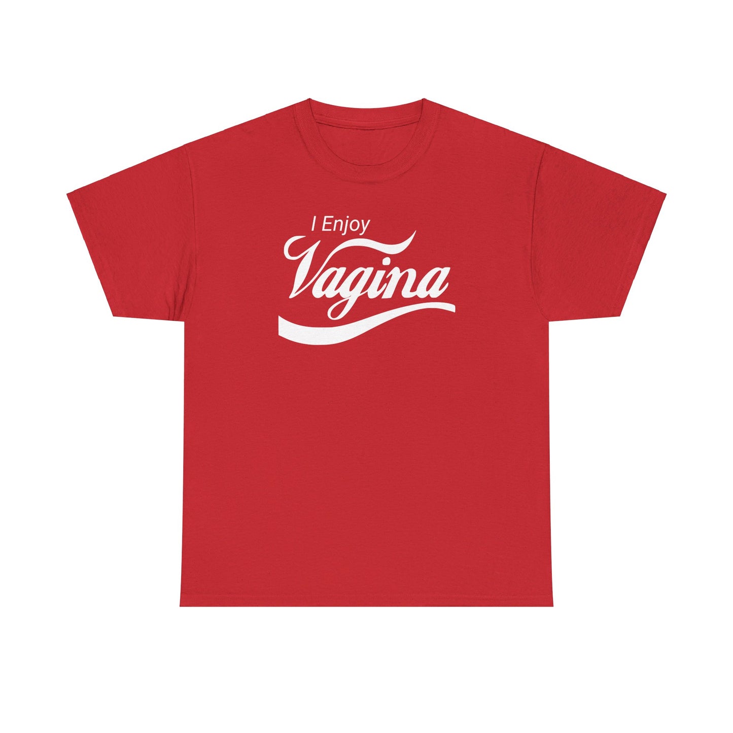 I Enjoy Vagina T-Shirt (Heavy)