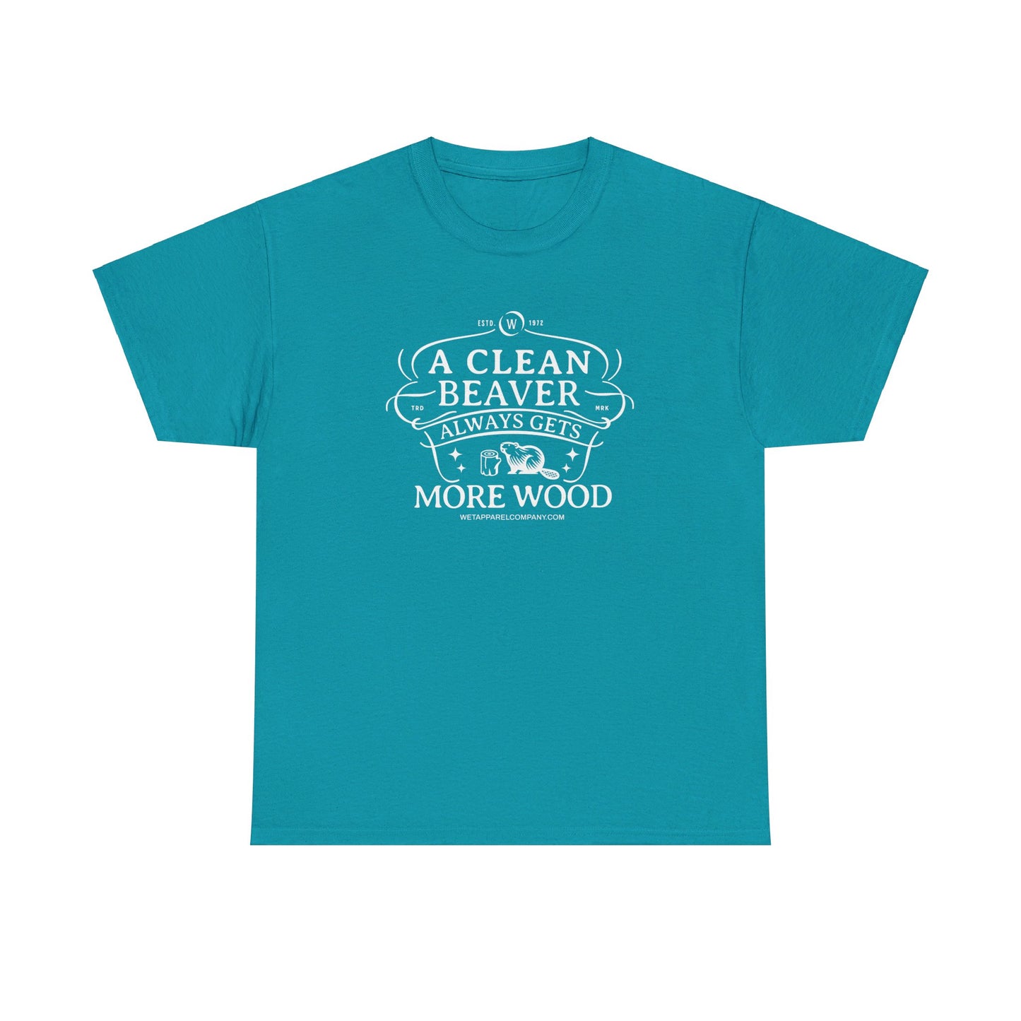 Clean Beaver Gets More Wood - T-Shirt (Heavy)