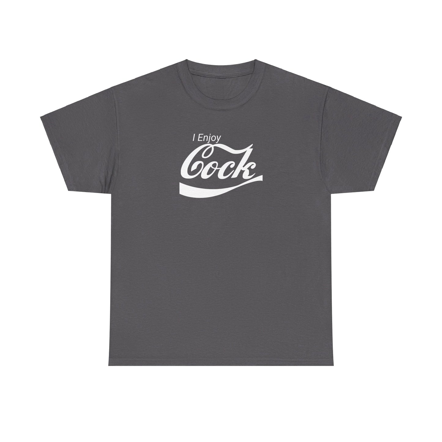 I Enjoy Cock T-Shirt (Heavy)