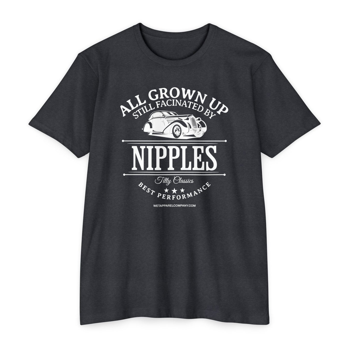 All Grown Up Still Fascinated by Nipples T-shirt
