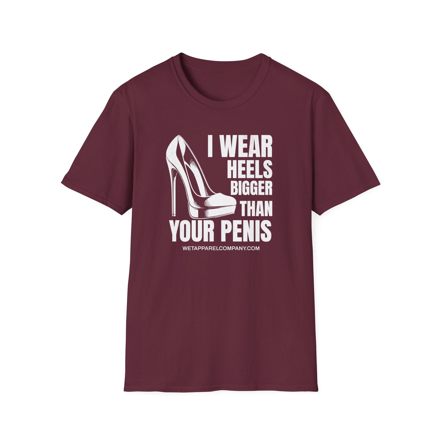 I wear Heels Bigger Softstyle T-Shirt