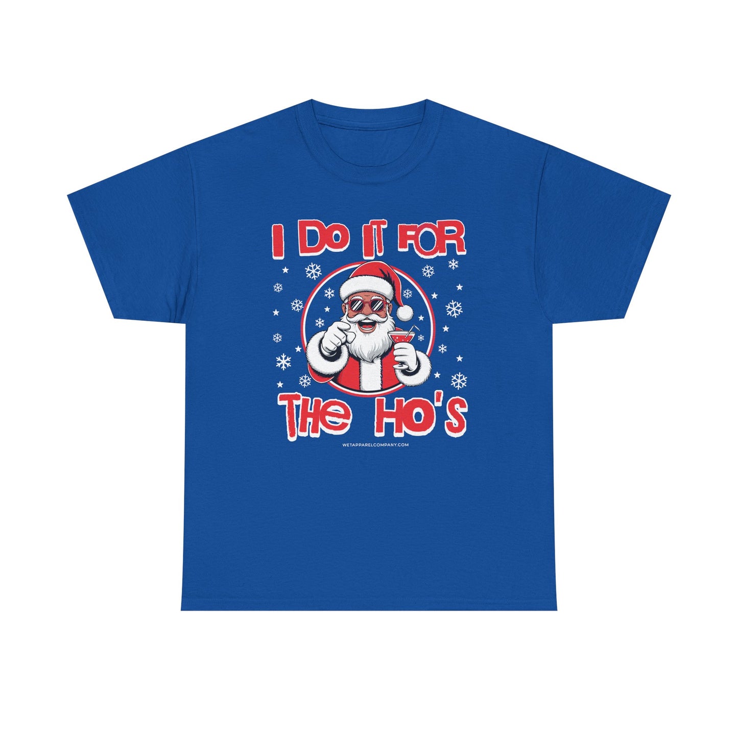 T-Shirt — 'I Do It For The Ho's' Funny Santa Christmas Tee