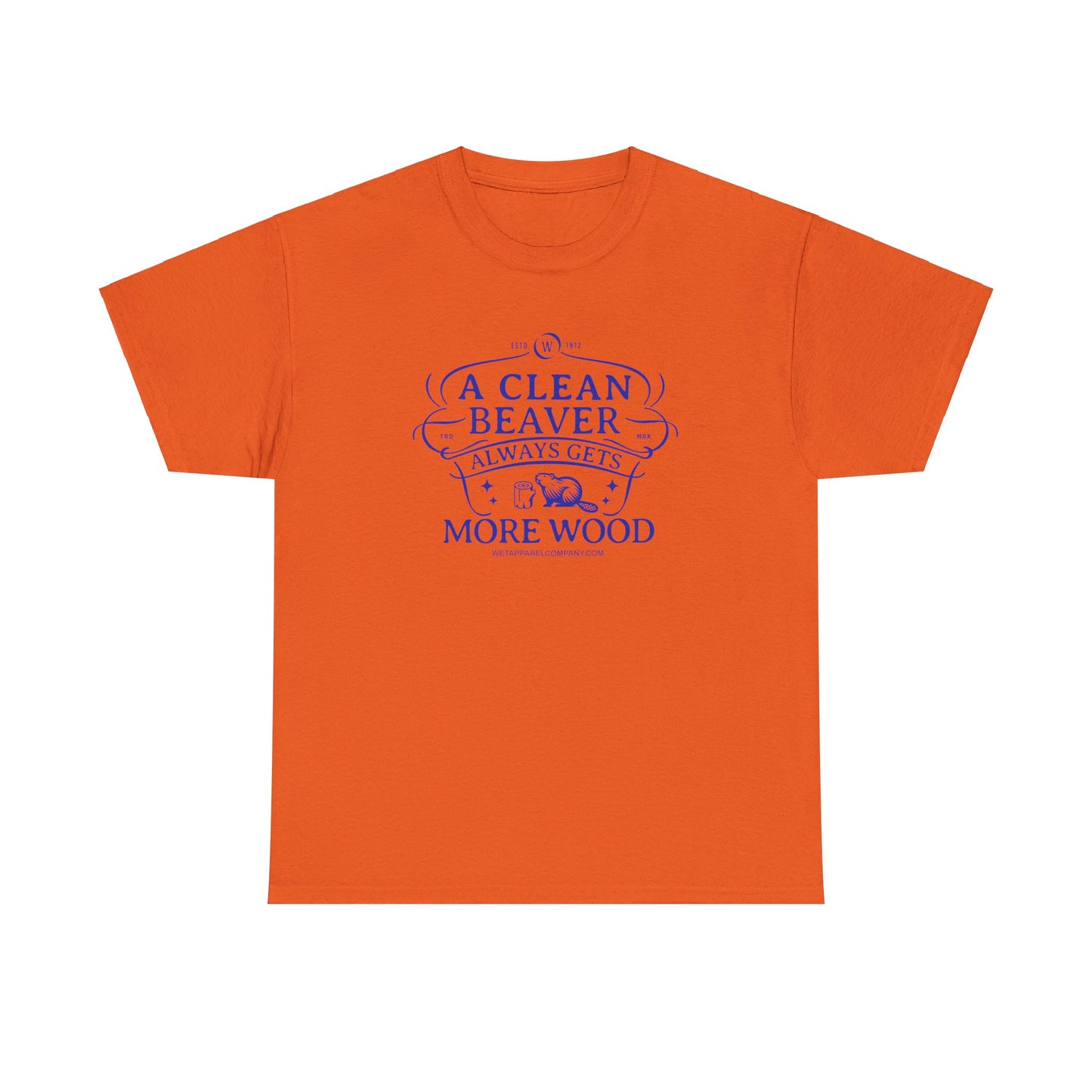 Clean Beaver Gets More Wood - T-Shirt (Heavy)