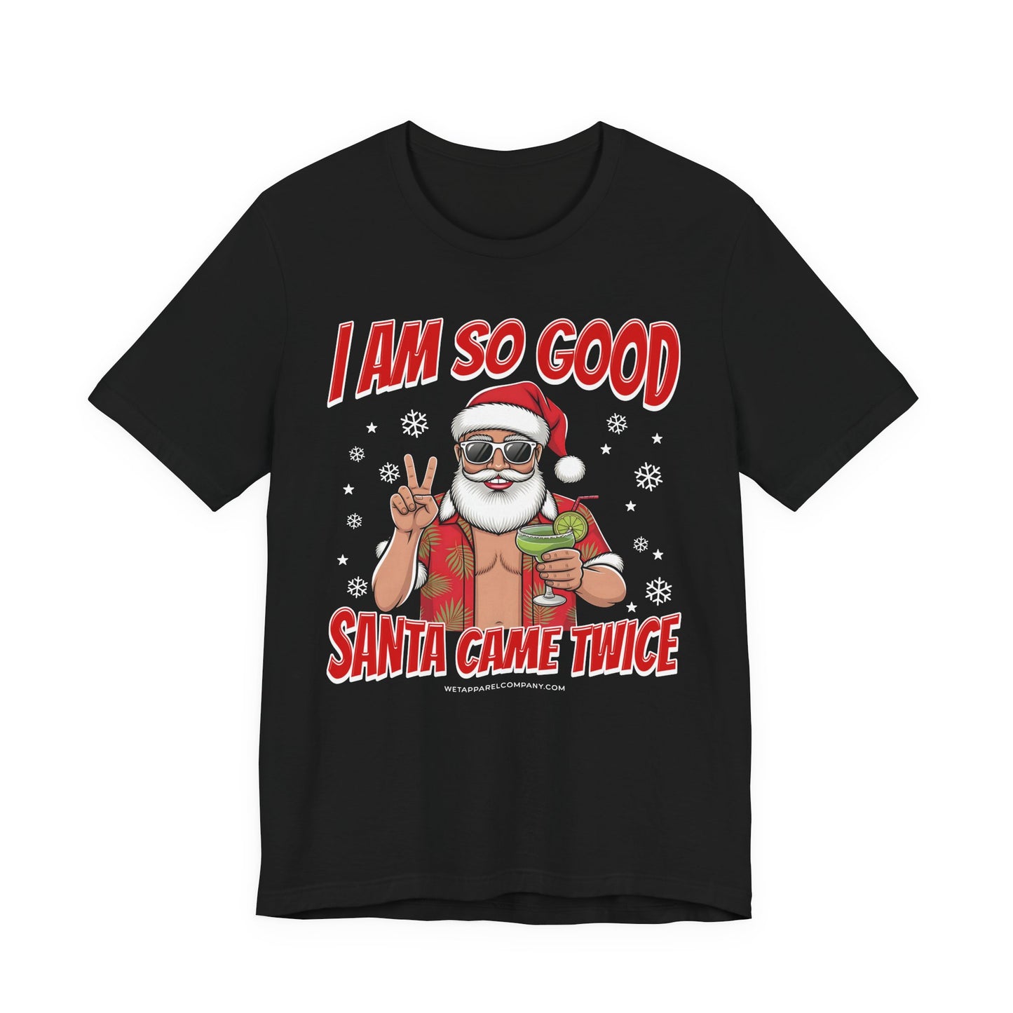 Funny Christmas T-Shirt "I Am So Good Santa Came Twice" — Retro Santa Holiday Tee