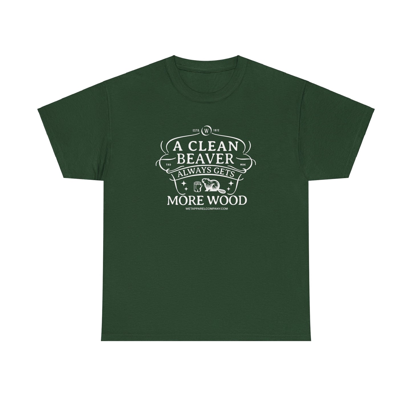 Clean Beaver Gets More Wood - T-Shirt (Heavy)