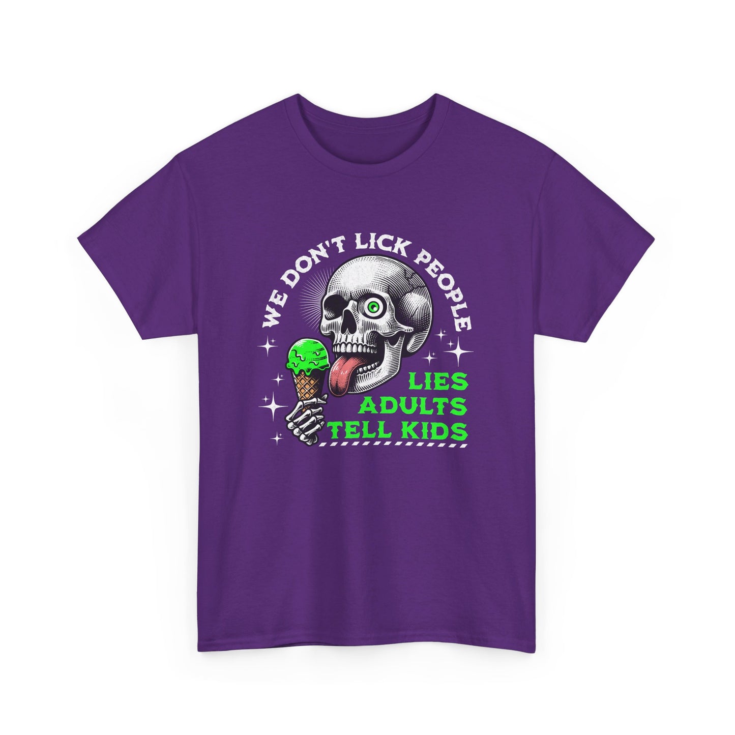 We don't lick people, Lies Adults Tell Kids - Skull Special
