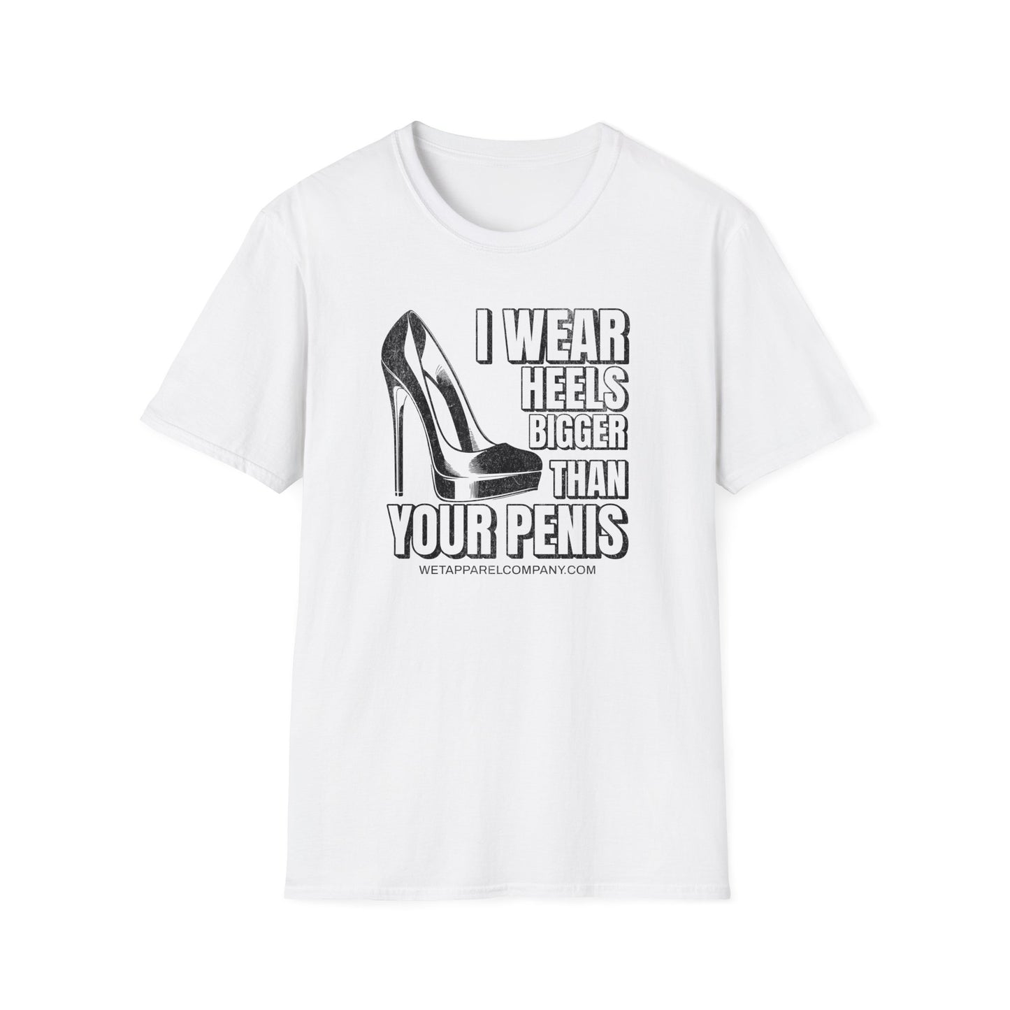 I wear Heels Bigger Softstyle T-Shirt