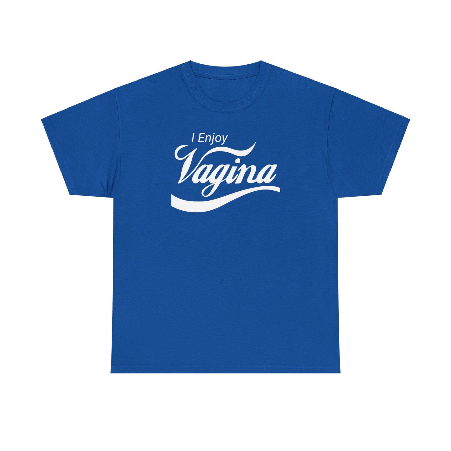 I Enjoy Vagina T-Shirt (Heavy)