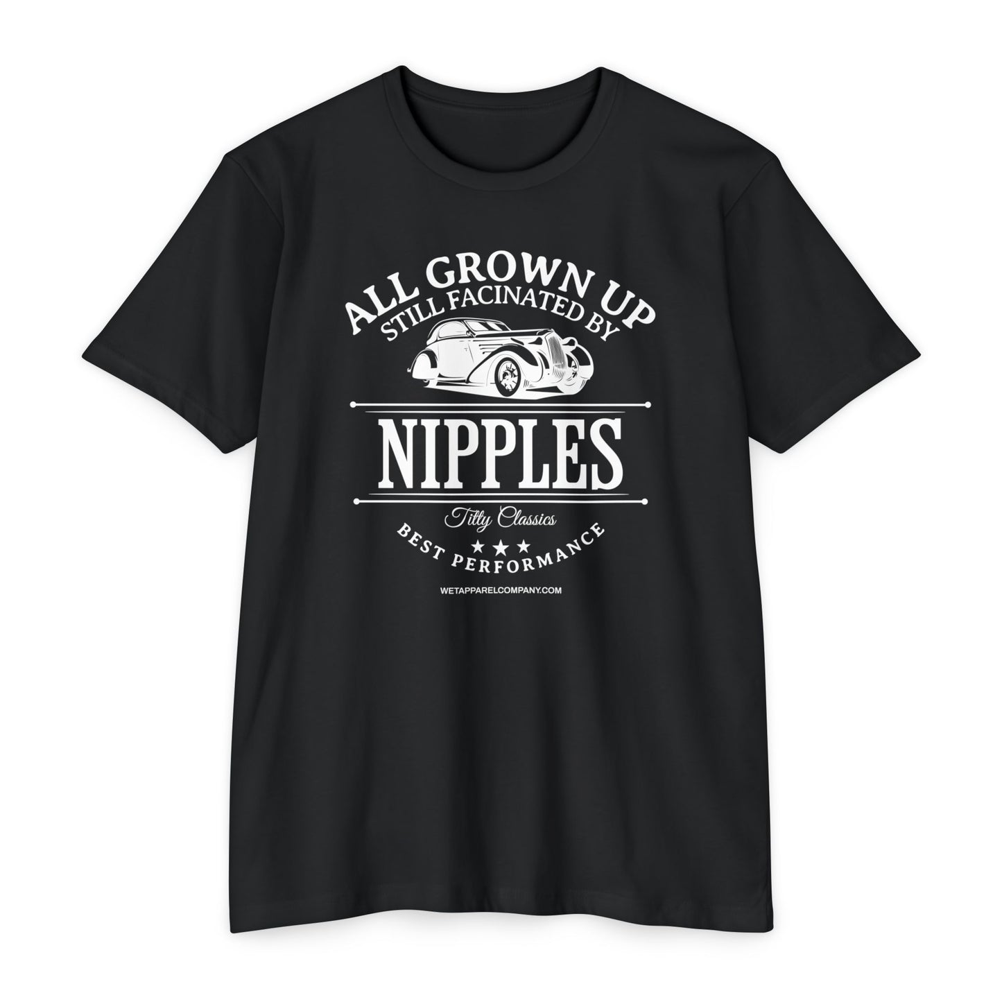 All Grown Up Still Fascinated by Nipples T-shirt