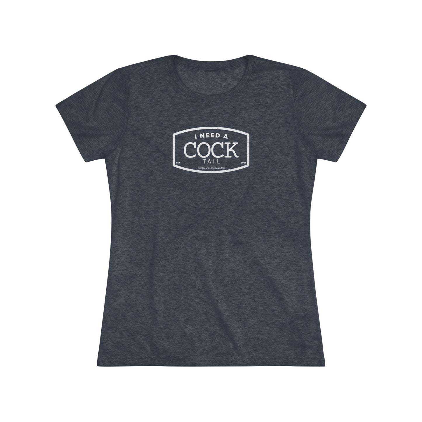 Women's Tee - I need a cock tail