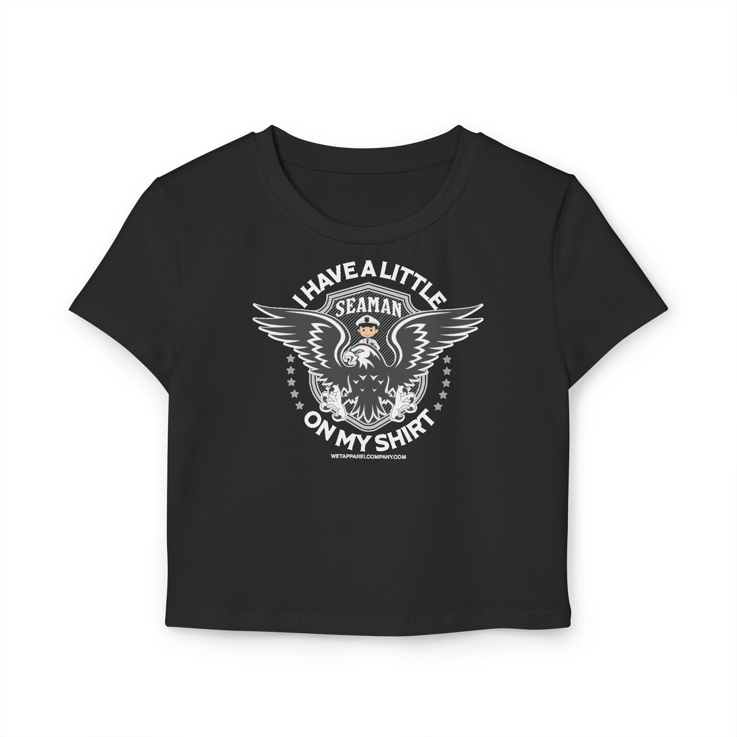 Crop Top Graphic Tee, I Have a Little Seamen on My Shirt Funny Quote Women's Baby Tee, Sarcastic Humor, Novelty Gift Shirt, Nautical Theme, Birthday