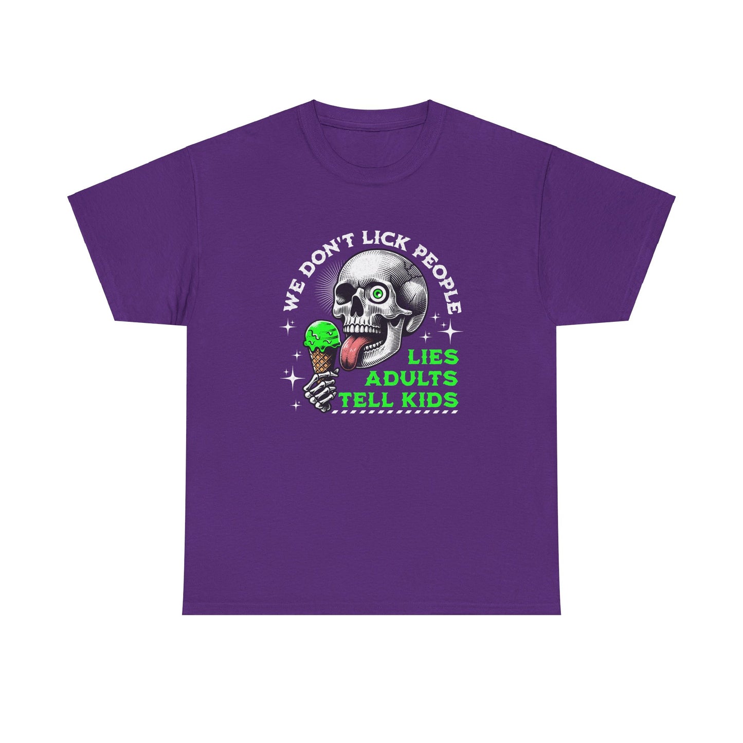 We don't lick people, Lies Adults Tell Kids - Skull Special