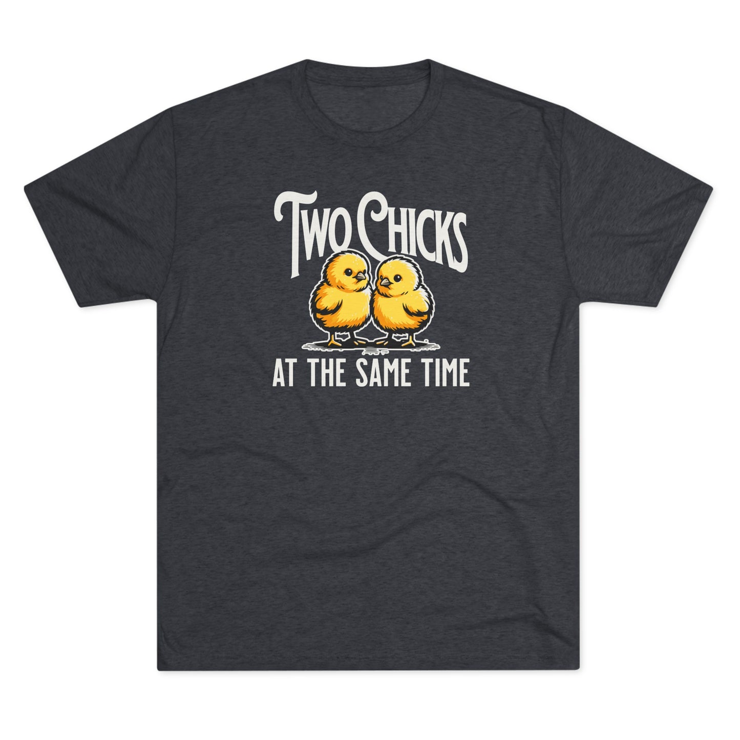 Unisex Tri-Blend Crew Tee Two Chicks (Lightweight)