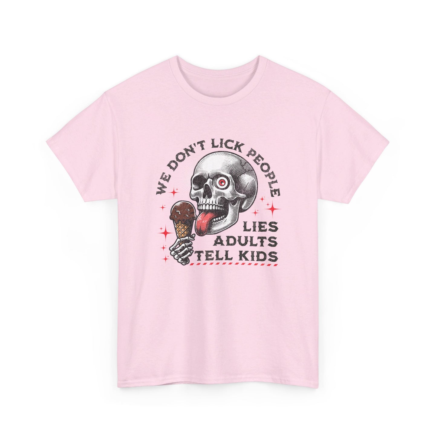 We don't lick people, Lies Adults Tell Kids - Skull Special