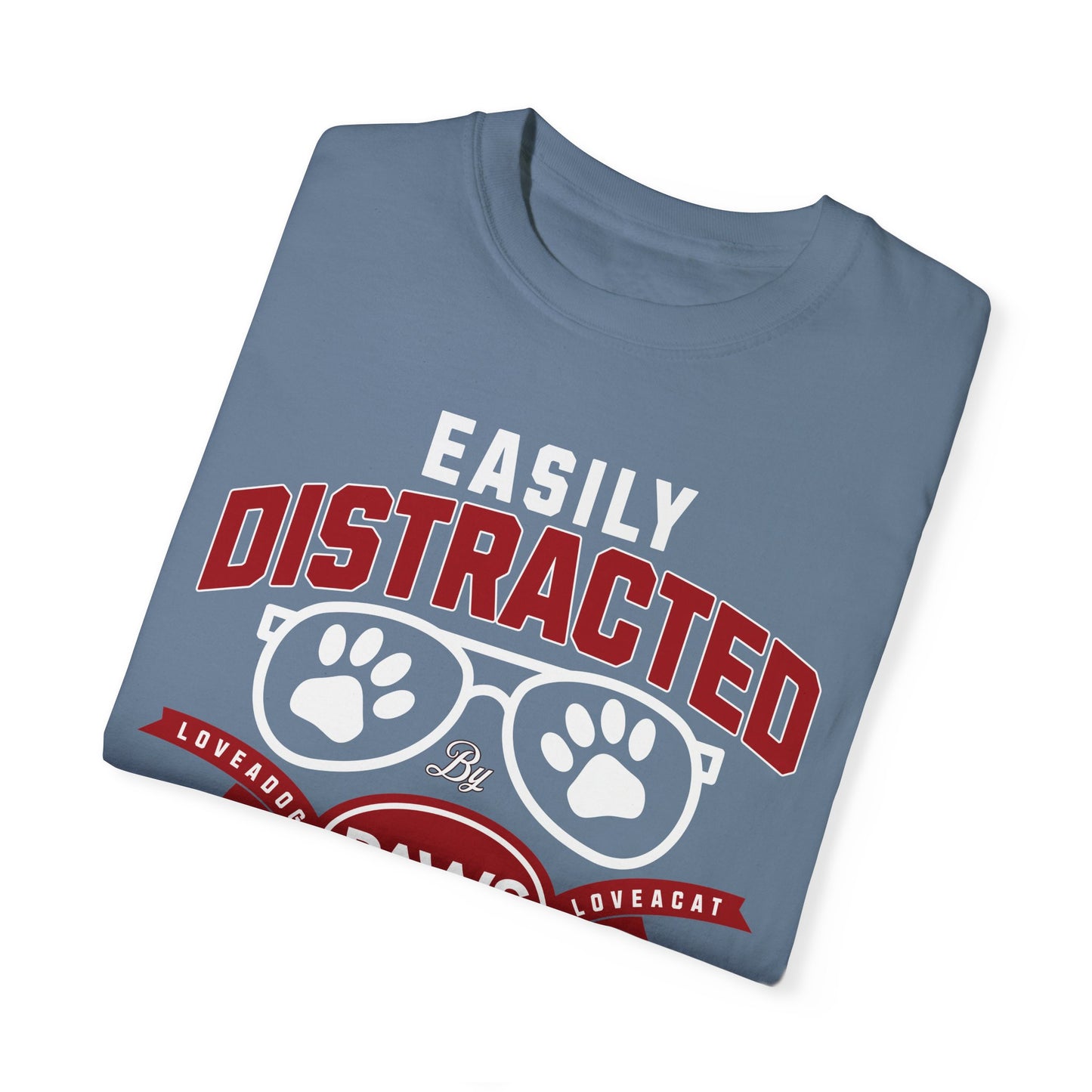 Cat & Dog Lover Garment-Dyed T-shirt - Easily Distracted Design
