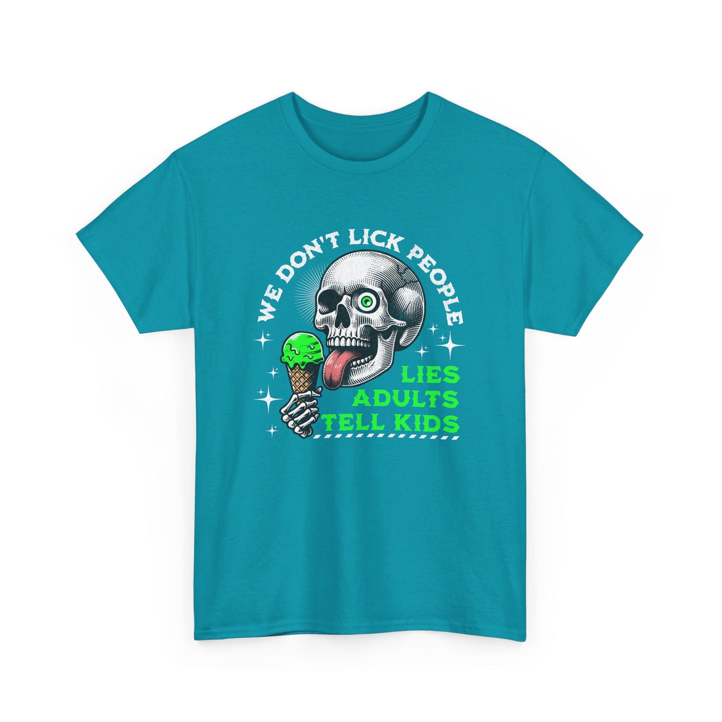 We don't lick people, Lies Adults Tell Kids - Skull Special