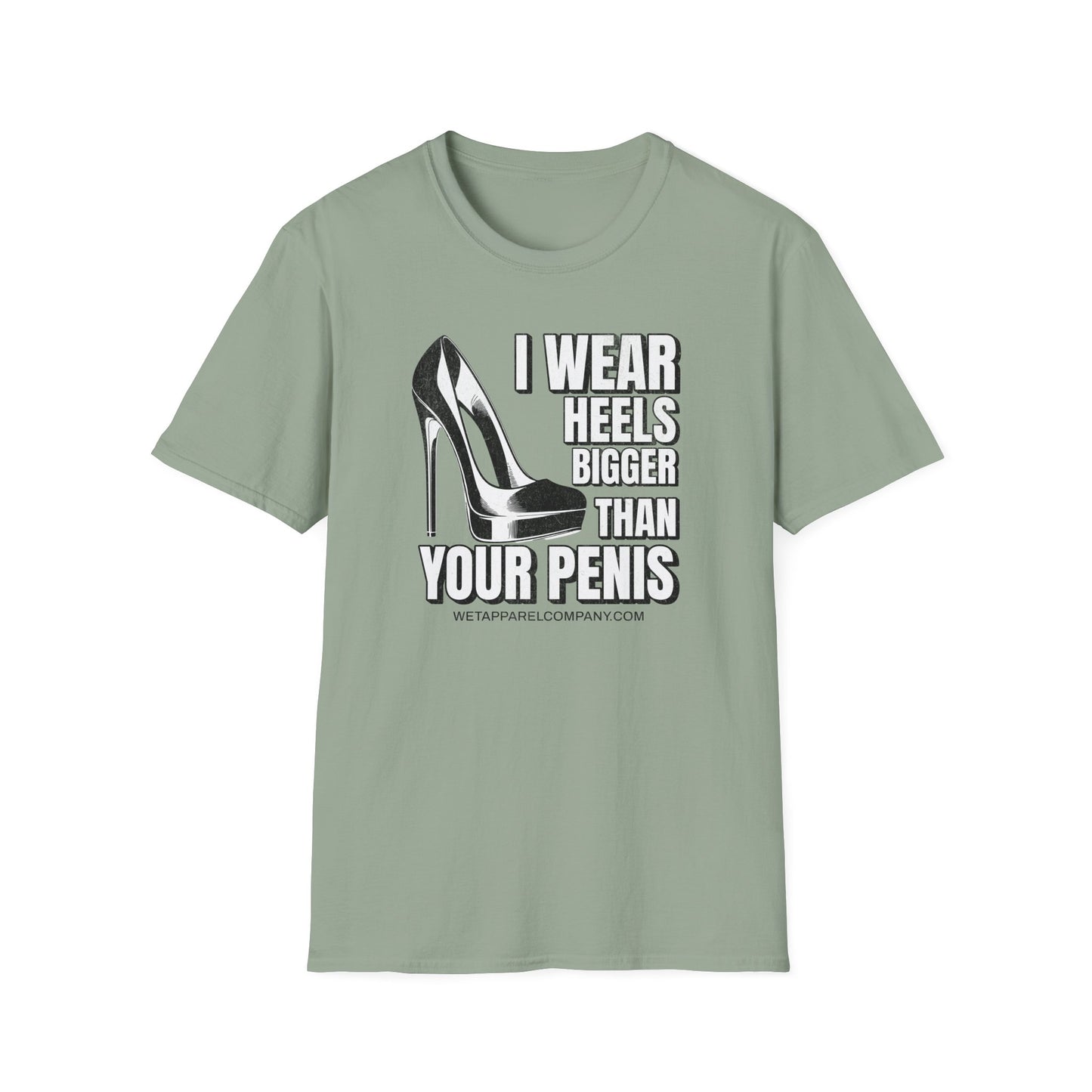 I wear Heels Bigger Softstyle T-Shirt