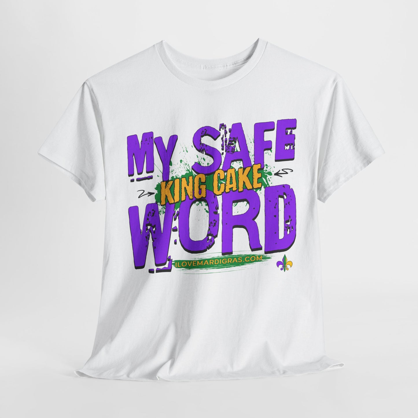 Mardi Gras "My Safe Word is King Cake"