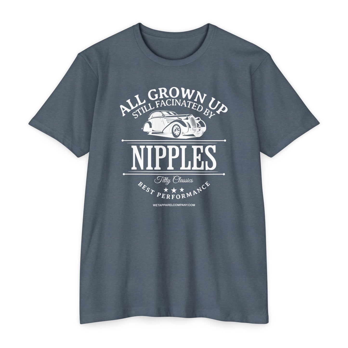 All Grown Up Still Fascinated by Nipples T-shirt