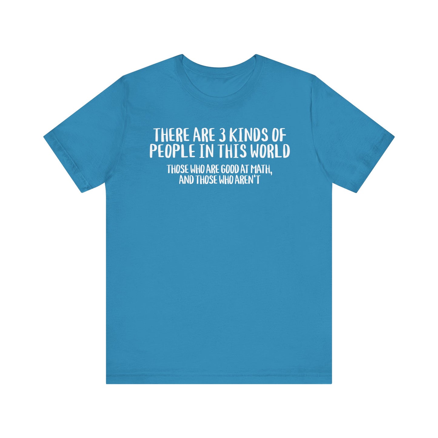 Math Shirt Unisex Tee - Funny Math Lover Gift for Those Who Don't or Do Math
