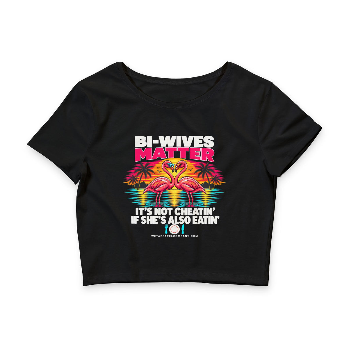Crop Tee — “Bi-Wives Matter: It’s Not Cheatin’ If She’s Also Eatin’” Retro Flamingo Graphic