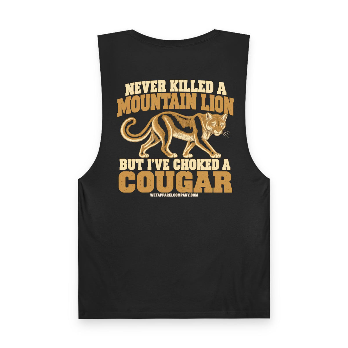 Cougar Bait Tank Top — Funny Mountain Lion Graphic Tank ("Never Killed a Mountain Lion")