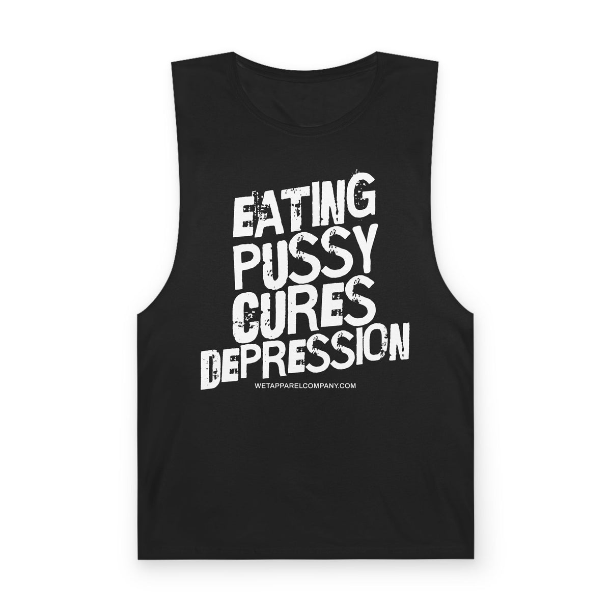 Provocative Graphic Tank — "Eating Pussy Cures Depression" Double Sided Text