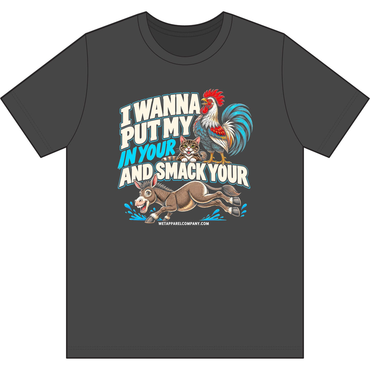 Funny Rooster & Donkey Graphic Mens T-Shirt — "I Wanna Put My...And Smack Your" Humor Tee
