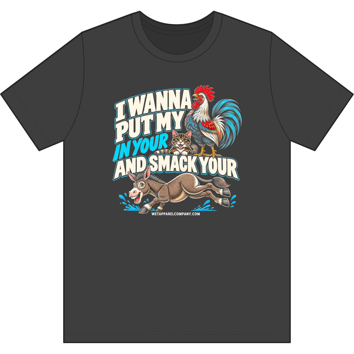 Funny Rooster & Donkey Graphic Mens T-Shirt — "I Wanna Put My...And Smack Your" Humor Tee