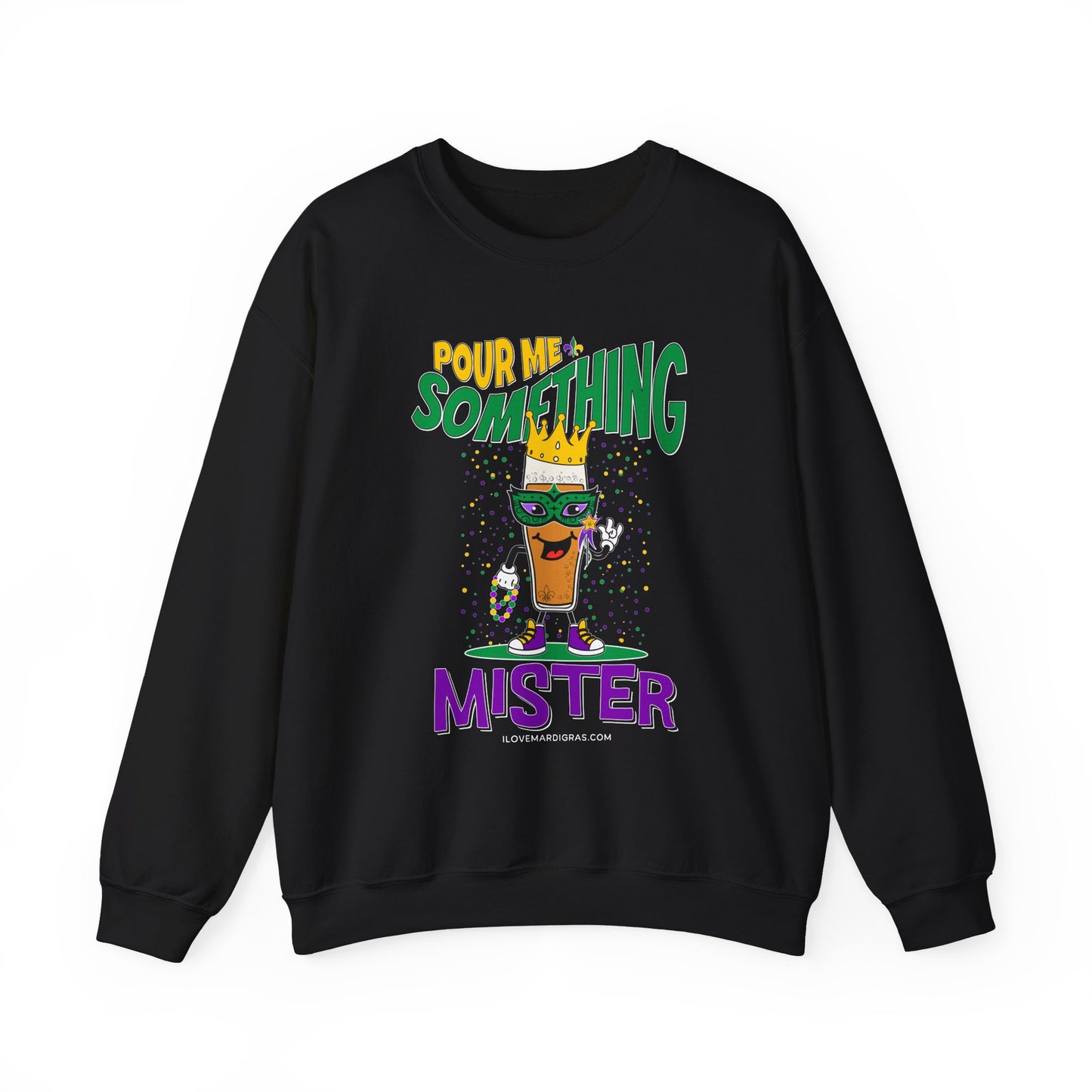 Crewneck Sweatshirt 'Pour Me Something Mister' Mardi Gras Carnival NOLA