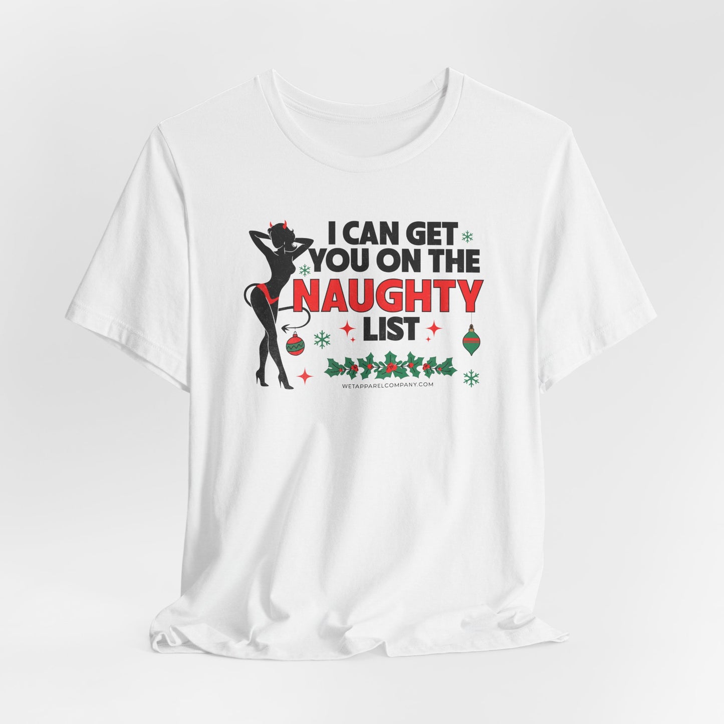 Naughty List Christmas Tee — "Can You On The Naughty List" Holiday Shirt