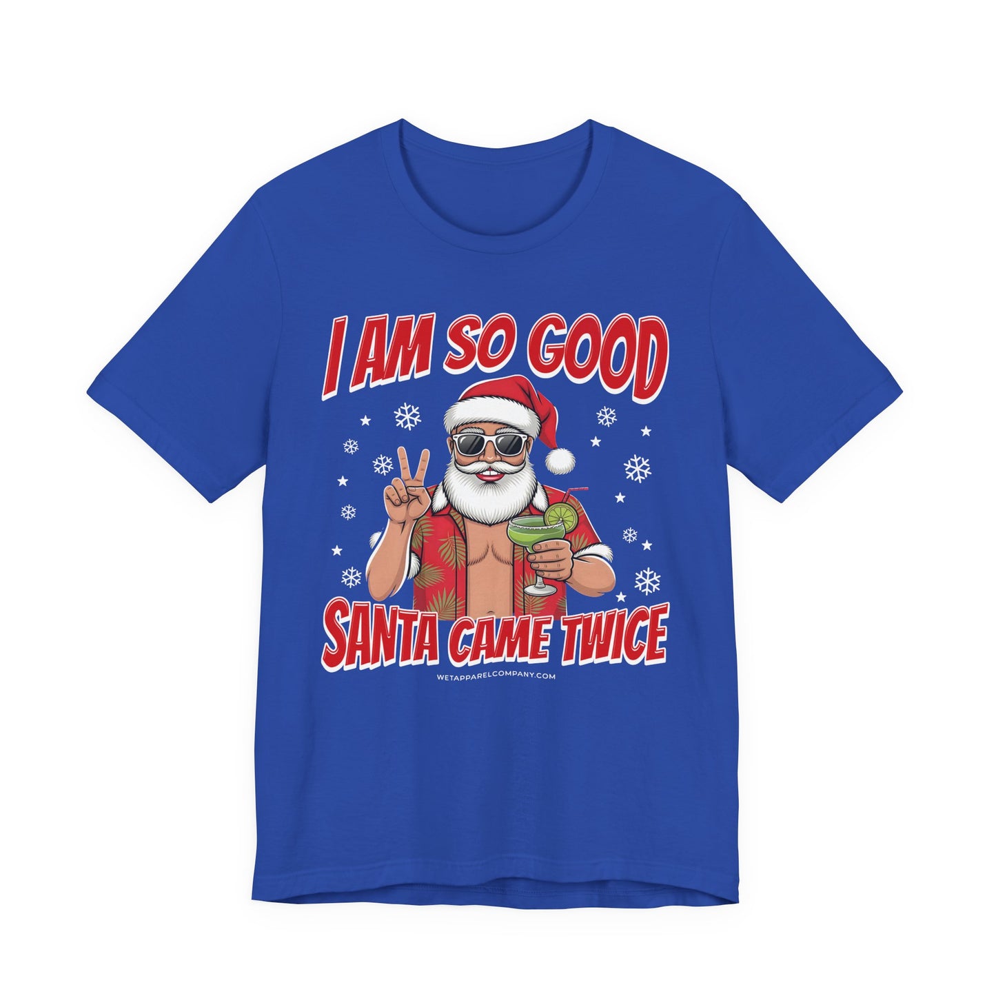 Funny Christmas T-Shirt "I Am So Good Santa Came Twice" — Retro Santa Holiday Tee