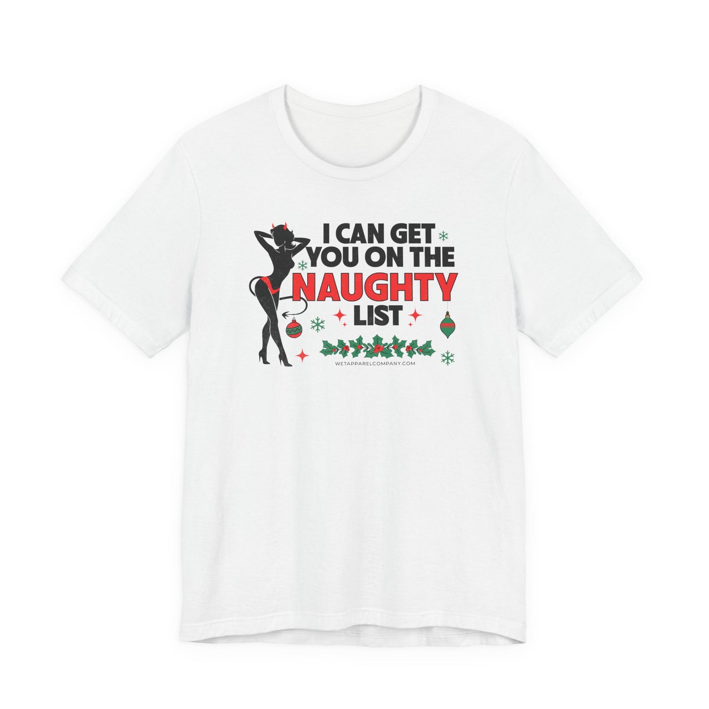 Naughty List Christmas Tee — "Can You On The Naughty List" Holiday Shirt