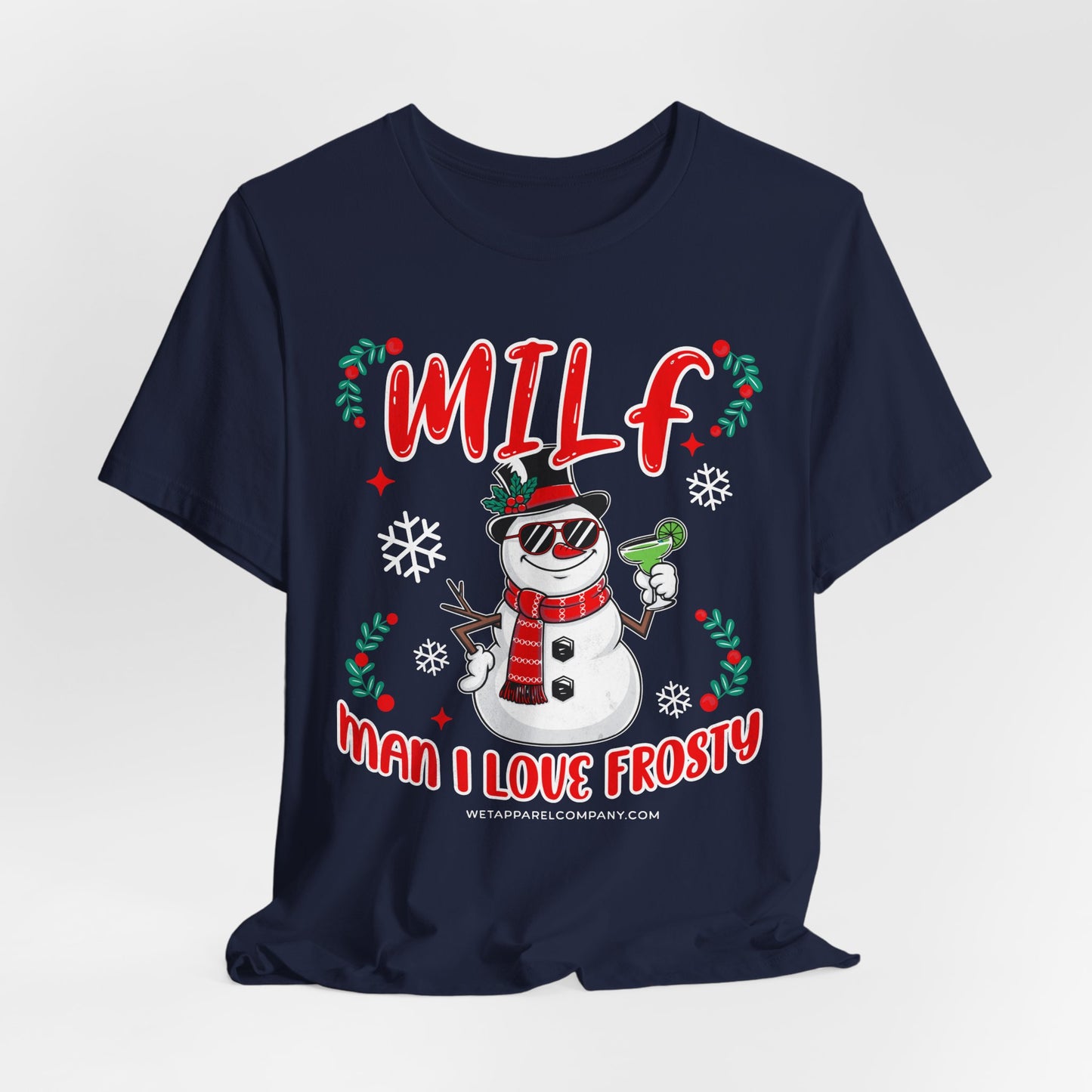 MILF (Man I Love Frosty) Christmas T-Shirt — Funny Snowman Holiday Tee