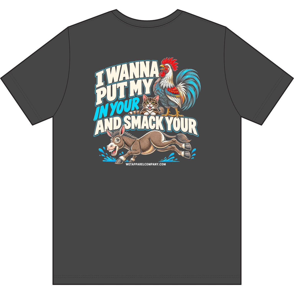 Funny Rooster & Donkey Graphic Mens T-Shirt — "I Wanna Put My...And Smack Your" Humor Tee