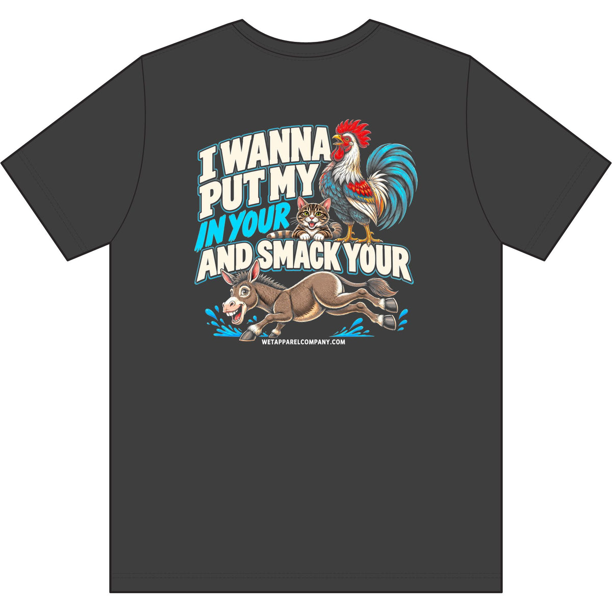 Funny Rooster & Donkey Graphic Mens T-Shirt — "I Wanna Put My...And Smack Your" Humor Tee