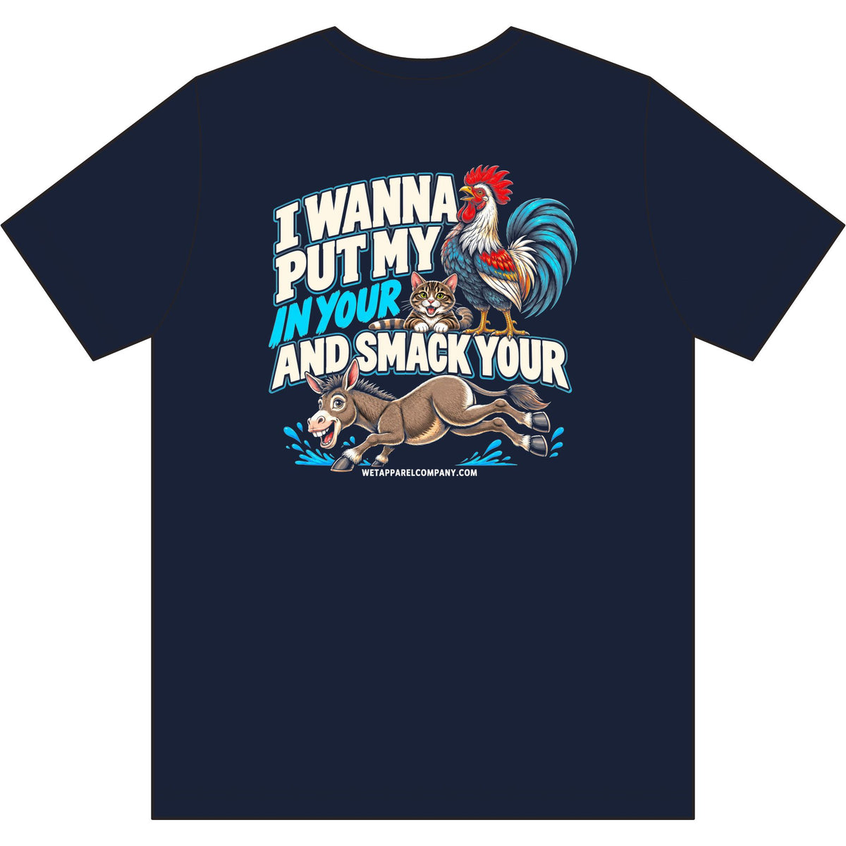 Funny Rooster & Donkey Graphic Mens T-Shirt — "I Wanna Put My...And Smack Your" Humor Tee